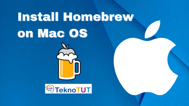 How to Install Homebrew on Mac, Easy and Fast!